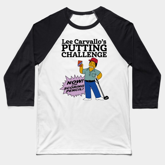 Lee Carvallo's Putting Challenge Baseball T-Shirt by Meta Cortex